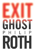 Cover-Bild zum Titel 'Exit Ghost' von 'Philip Roth'