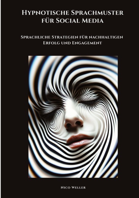 Hypnotische Sprachmuster für Social Media - Nico Weller