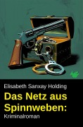 Cover-Bild zum Titel 'Das Netz aus Spinnweben: Kriminalroman' von 'Elisabeth Sanxay Holding'