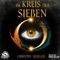 Cover-Bild zum Titel 'Im Kreis der Sieben 1 (Ungekürzt)' von 'Christin Burger'