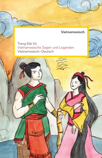 Vietnamesische Sagen und Legenden - Trang-Dai Vu
