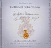 Die Orgeln Von G.Silbermann Vol.8 - Hansjürgen Scholze