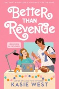 Cover-Bild zum Titel 'Better Than Revenge' von 'Kasie West'