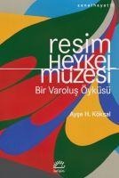 Resim Heykel Müzesi - Ayse H. Köksal