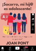 Cover-Bild zum Titel '¡Socorro, mi Hij@ es Adolescente!' von 'Joan Pont'