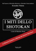 Cover-Bild zum Titel 'I miti dello shotokan. Le risposte segrete ai misteri del karate shotokan' von 'Kousaku Yokota'