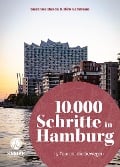 10.000 Schritte in Hamburg - Susanne Baade, Dirk Lehmann