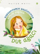Cover-Bild zum Titel 'Dut Agaci - Babaannemin Bahcesinde Kimler Yasiyor' von 'Huriye Marti'