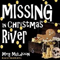 Cover-Bild zum Titel 'Missing in Christmas River Lib/E: A Christmas Cozy Mystery' von 'Meg Muldoon'