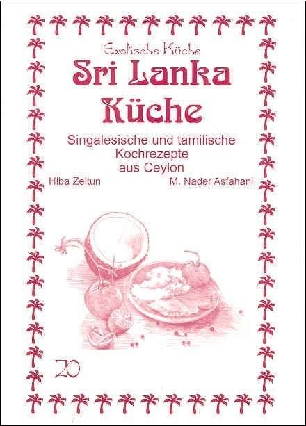 Sri Lanka Küche - Hiba Zeitun, Nader Asfahani