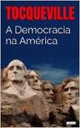 Cover-Bild zum Titel 'A DEMOCRACIA NA AMÉRICA - Tocqueville' von 'Alexis De Tocqueville'