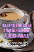 NAJLEPSZA INDYJSKA KSI¿¿KA KUCHENNA PUDE¿KO MASALA - Maciej Kwiatkowski