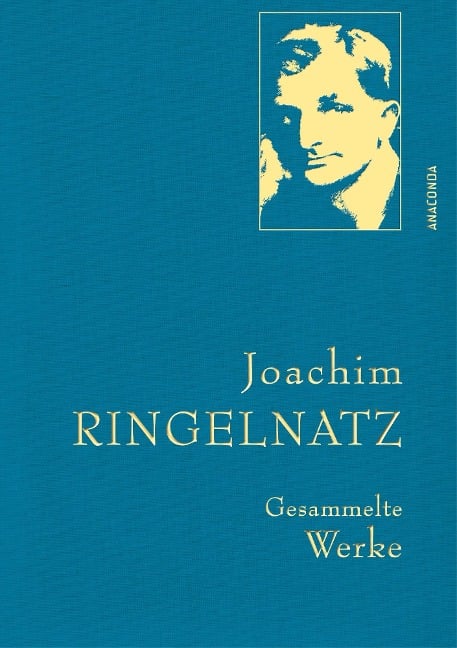 Joachim Ringelnatz - Gesammelte Werke - Joachim Ringelnatz