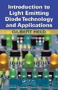Cover-Bild zum Titel 'Introduction to Light Emitting Diode Technology and Applications' von 'Gilbert Held'