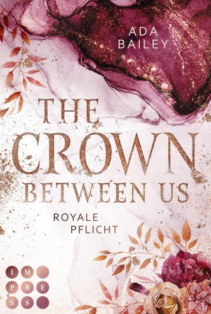 The Crown Between Us. Royale Pflicht (Die "Crown"-Dilogie 2) - Ada Bailey