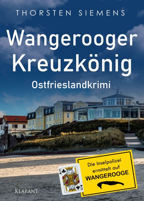 Wangerooger Kreuzkönig. Ostfrieslandkrimi - Insel Krimi - Nordseekrimi - Thorsten Siemens