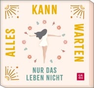 Cover-Bild zum Titel 'Alles kann warten, nur das Leben nicht' von 'Julia Buck'