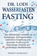 Cover-Bild zum Titel 'Dr. Lodi Wasserfasten' von 'Ernest Windisch'