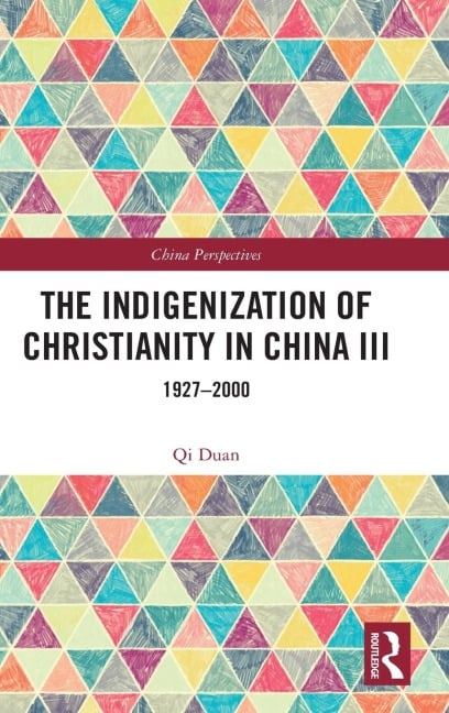 The Indigenization of Christianity in China III - Qi Duan