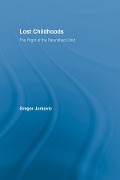 Cover-Bild zum Titel 'Lost Childhoods' von 'Gregory J. Jurkovic'