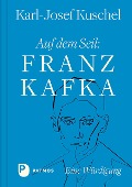 Cover-Bild zum Titel 'Auf dem Seil: Franz Kafka' von 'Karl-Josef Kuschel'