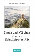 Cover-Bild zum Titel 'Sagen und Märchen von der Schwäbischen Alb' von ''