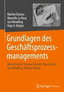 Cover-Bild zum Titel 'Grundlagen des Geschäftsprozessmanagements' von 'Marlon Dumas, Hajo A. Reijers, Marcello La Rosa, Jan Mendling'