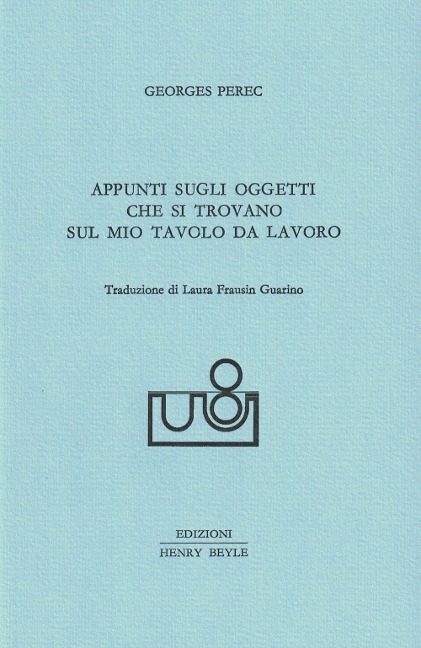 Appunti sugli oggetti che si trovano sul mio tavolo da lavoro - Georges Perec
