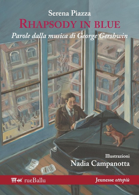 Rhapsody in blue. Parole dalla musica di George Gershwin - Serena Piazza