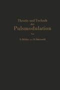 Cover-Bild zum Titel 'Theorie und Technik der Pulsmodulation' von 'H. Holzwarth, E. Hölzler'