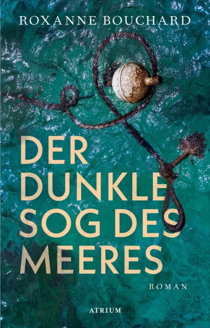 Der dunkle Sog des Meeres - Roxanne Bouchard