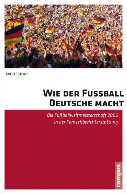 Wie der Fußball Deutsche macht - Sven Ismer