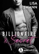 Cover-Bild zum Titel 'Billionaire & Secret' von 'Lisa Swann'