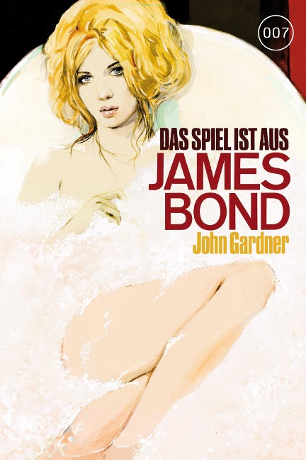 James Bond 21: Das Spiel ist aus - John Gardner