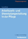 Cover-Bild zum Titel 'Arbeitszeit- und Dienstplangestaltung in der Pflege' von 'Ronald Kelm'