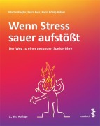 Cover-Bild zum Titel 'Wenn Stress sauer aufstößt' von 'Martin Riegler, Petra Fuss, Karin Hönig-Robier'