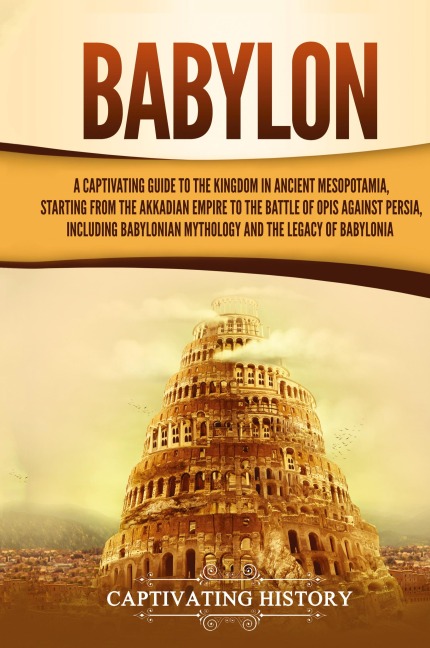 Babylon - Captivating History