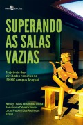 Superando as salas vazias - Aneuzimira Caldeira Souza, Lucas Pasolini Dias Rodrigues, Wesley Thales de Almeida Rocha