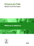 Cover-Bild zum Titel 'Historia de Chile' von 'Ansón Uriel Hancock'