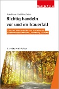 Cover-Bild zum Titel 'Richtig handeln vor und im Trauerfall' von 'Peter Depré, Karl-Heinz Belser'
