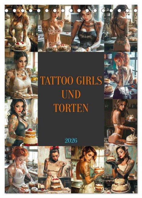Tattoo Girls und Torten (Tischkalender 2026 DIN A5 hoch), CALVENDO Monatskalender - Dirk Meutzner