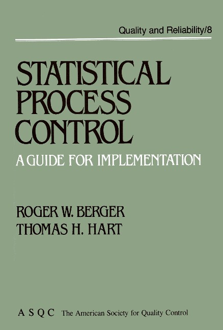 Statistical Process Control - Roger W. Berger, Thomas H. Hart