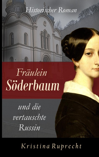 Fräulein Söderbaum und die vertauschte Russin - Kristina Ruprecht