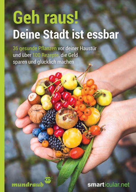 Geh raus! Deine Stadt ist essbar - 