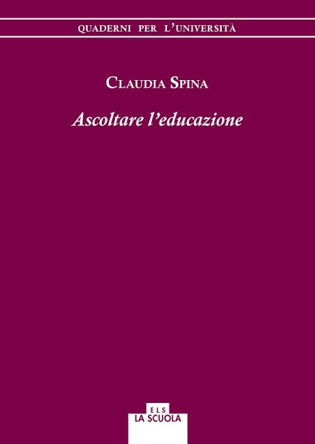 Ascoltare l'educazione - Claudia Spina