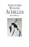 Cover-Bild zum Titel 'Achilles' von 'Adelhard Winzer'