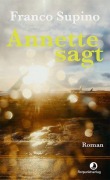 Cover-Bild zum Titel 'Annette sagt' von 'Franco Supino'
