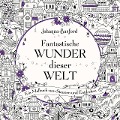 Cover-Bild zum Titel 'Fantastische Wunder dieser Welt' von 'Johanna Basford'