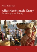 Cover-Bild zum Titel 'Alles riecht nach Curry, Band 1' von 'Anna Petasatus'
