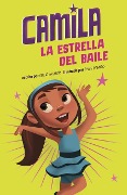 Cover-Bild zum Titel 'Camila La Estrella del Baile' von 'Alicia Salazar'
